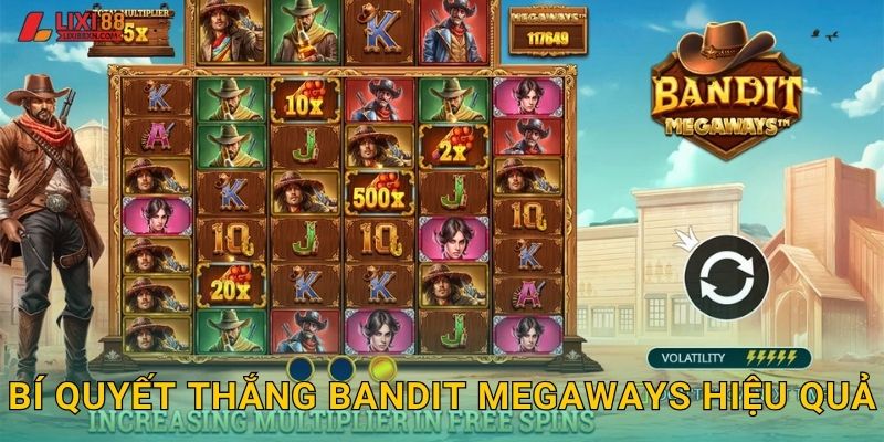 Bí quyết thắng Bandit Megaways hiệu quả